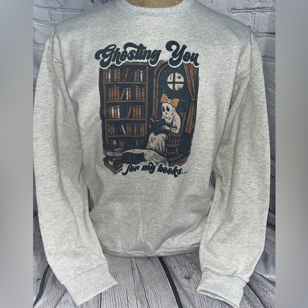 Ghosting you for my book Graphic Sweatshirt